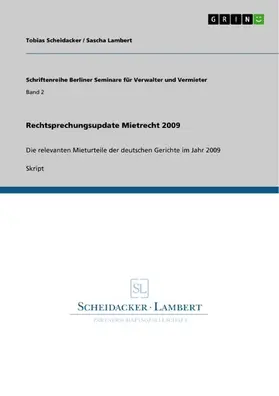 Scheidacker / Lambert |  Rechtsprechungsupdate Mietrecht 2009 | eBook | Sack Fachmedien