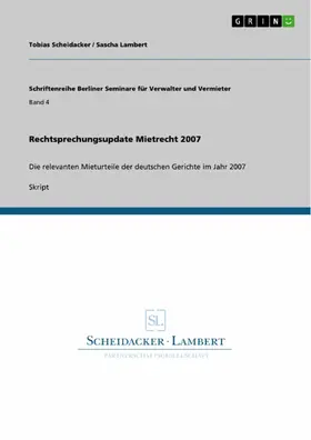 Scheidacker / Lambert |  Rechtsprechungsupdate Mietrecht 2007 | eBook | Sack Fachmedien