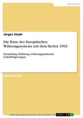 Staab | Die Krise des Europäischen Währungssystems seit dem Herbst 1992 | E-Book | sack.de
