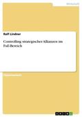 Lindner |  Controlling strategischer Allianzen im FuE-Bereich | Buch |  Sack Fachmedien