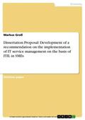 Groß |  Dissertation Proposal: Development of a recommendation on the implementation of IT service management on the basis of ITIL in SMEs | eBook | Sack Fachmedien