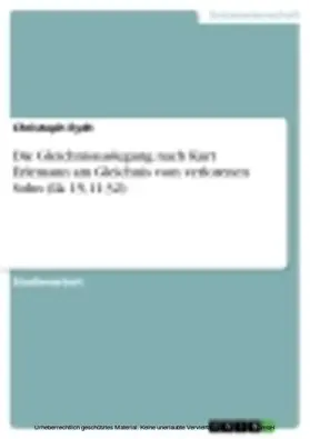 Eydt |  Die Gleichnisauslegung nach Kurt Erlemann am Gleichnis vom verlorenen Sohn (Lk 15,11-32) | eBook | Sack Fachmedien
