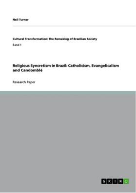Turner |  Religious Syncretism in Brazil: Catholicism, Evangelicalism and Candomblé | Buch |  Sack Fachmedien
