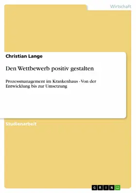 Lange |  Den Wettbewerb positiv gestalten | eBook | Sack Fachmedien
