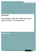 Braun |  Pro Anomalia - Über den Aufbau des achten Buchs in Varros "de lingua latina" | eBook | Sack Fachmedien