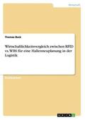 Buck |  Wirtschaftlichkeitsvergleich zwischen RFID vs. WBS für eine Hallenneuplanung in der Logistik | Buch |  Sack Fachmedien