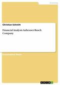 Schmitt |  Financial Analysis Anheuser-Busch Company | eBook | Sack Fachmedien