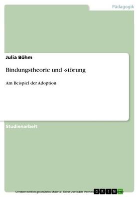 Böhm |  Bindungstheorie und -störung | eBook | Sack Fachmedien