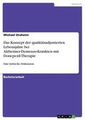Draheim |  Das Konzept der qualitätsadjustierten Lebensjahre bei Alzheimer-Demenzerkrankten mit Donepezil-Therapie | eBook | Sack Fachmedien