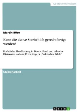 Böse |  Kann die aktive Sterbehilfe gerechtfertigt werden? | Buch |  Sack Fachmedien
