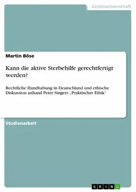 Böse |  Kann die aktive Sterbehilfe gerechtfertigt werden? | eBook | Sack Fachmedien