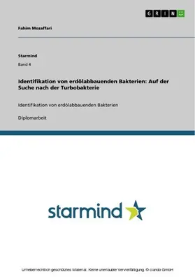 Mozaffari |  Identifikation von erdölabbauenden Bakterien: Auf der Suche nach der Turbobakterie | eBook | Sack Fachmedien