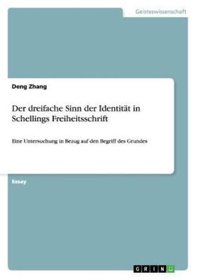 Zhang |  Der dreifache Sinn der Identität in Schellings Freiheitsschrift | Buch |  Sack Fachmedien