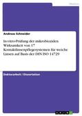 Schneider |  In-vitro-Prüfung der mikrobioziden Wirksamkeit von 17 Kontaktlinsenpflegesystemen für weiche Linsen auf Basis der DIN ISO 14729 | Buch |  Sack Fachmedien