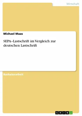 Maas |  SEPA–Lastschrift im Vergleich zur deutschen Lastschrift | eBook | Sack Fachmedien