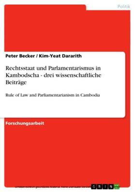 Becker / Dararith | Rechtsstaat und Parlamentarismus in Kambodscha - drei wissenschaftliche Beiträge | E-Book | sack.de