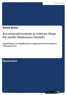 Bialas |  Recommendersysteme in Software Shops für mobile Plattformen (SwSmP) | eBook | Sack Fachmedien