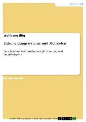 Illig |  Entscheidungssysteme und Methoden | eBook | Sack Fachmedien