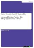 Römmich / Weydert-Bales |  Advanced Nursing Practice - Die Pflegeexpertin in der Schweiz | Buch |  Sack Fachmedien