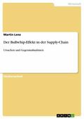 Lenz |  Der Bullwhip-Effekt in der Supply-Chain | eBook | Sack Fachmedien