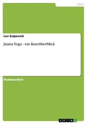 Esipovich |  Jnana-Yoga - ein Kurzüberblick | Buch |  Sack Fachmedien