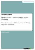 Richter |  Die Deutschen Christen und der Zweite Weltkrieg | eBook | Sack Fachmedien