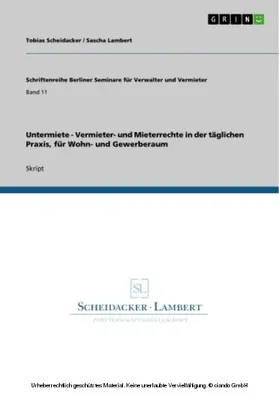 Scheidacker / Lambert |  Untermiete - Vermieter- und Mieterrechte in der täglichen Praxis, für Wohn- und Gewerberaum | eBook | Sack Fachmedien