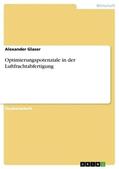 Glaser |  Optimierungspotenziale in der Luftfrachtabfertigung | Buch |  Sack Fachmedien