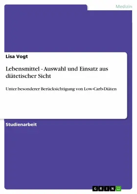 Vogt |  Lebensmittel - Auswahl und Einsatz aus diätetischer Sicht | eBook | Sack Fachmedien