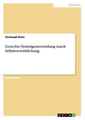 Klein |  Gerechte Vermögensverteilung durch Selbstverwirklichung | Buch |  Sack Fachmedien