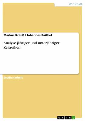Krauß / Raithel | Analyse jähriger und unterjähriger Zeitreihen | E-Book | sack.de