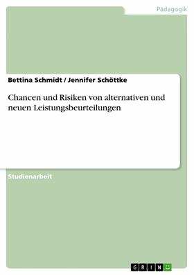 Schmidt / Schöttke | Chancen und Risiken von alternativen und neuen Leistungsbeurteilungen | E-Book | sack.de