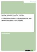 Schmidt / Schöttke |  Chancen und Risiken von alternativen und neuen Leistungsbeurteilungen | eBook | Sack Fachmedien