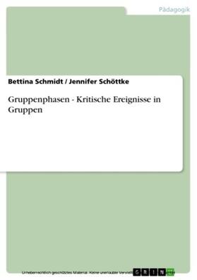 Schmidt / Schöttke | Gruppenphasen - Kritische Ereignisse in Gruppen | E-Book | sack.de