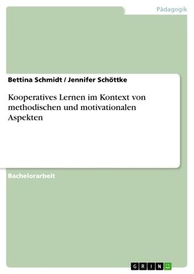 Schmidt / Schöttke | Kooperatives Lernen im Kontext von methodischen und motivationalen Aspekten | E-Book | sack.de