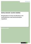 Schmidt / Schöttke |  Kooperatives Lernen im Kontext von methodischen und motivationalen Aspekten | eBook | Sack Fachmedien