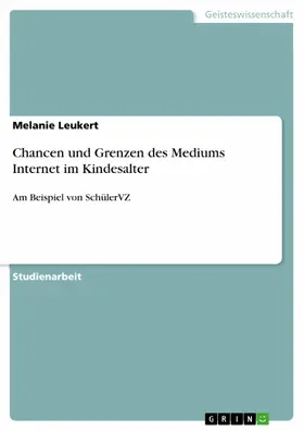 Leukert |  Chancen und Grenzen des Mediums Internet im Kindesalter | eBook | Sack Fachmedien