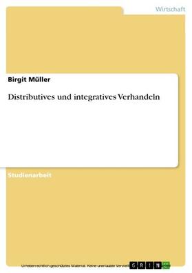 Müller | Distributives und integratives Verhandeln | E-Book | sack.de