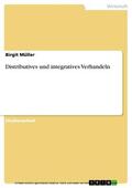 Müller |  Distributives und integratives Verhandeln | eBook | Sack Fachmedien