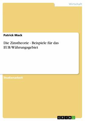 Mack | Die Zinstheorie - Beispiele für das EUR-Währungsgebiet | E-Book | sack.de