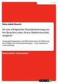 Boesch |  Ist eine erfolgreiche Demokratisierung nur bei Bestehen einer freien Marktwirtschaft möglich? | Buch |  Sack Fachmedien