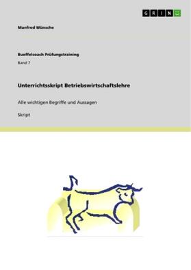 Wünsche |  Unterrichtsskript Betriebswirtschaftslehre | Buch |  Sack Fachmedien