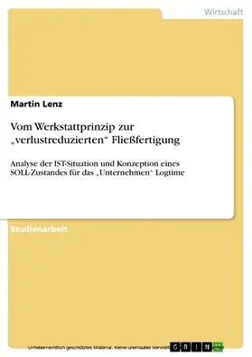 Lenz |  Vom Werkstattprinzip zur „verlustreduzierten“ Fließfertigung | eBook | Sack Fachmedien