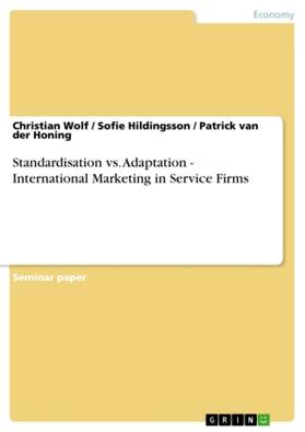 Wolf / Honing / Hildingsson |  Standardisation vs. Adaptation - International Marketing in Service Firms | Buch |  Sack Fachmedien