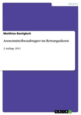 Bastigkeit |  Arzneimittelbeauftragter im Rettungsdienst | Buch |  Sack Fachmedien