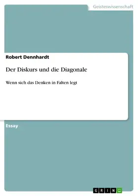 Dennhardt |  Der Diskurs und die Diagonale | eBook | Sack Fachmedien