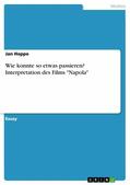 Hoppe |  Wie konnte so etwas passieren? Interpretation des Films "Napola" | eBook | Sack Fachmedien