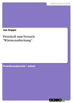 Hoppe |  Protokoll zum Versuch "Wärmeausbreitung" | eBook | Sack Fachmedien