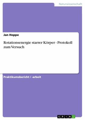 Hoppe | Rotationsenergie starrer Körper - Protokoll zum Versuch | E-Book | sack.de