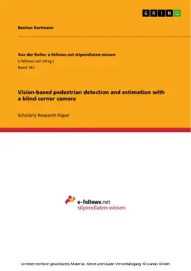 Hartmann |  Vision-based pedestrian detection and estimation with a blind corner camera | eBook | Sack Fachmedien